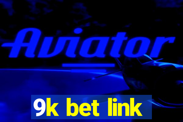 9k bet link